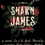 SHAWN JAMES LLEGA A ESPAÑA CON EL ‘FLEW TOO CLOSE TO THE SUN TOUR’