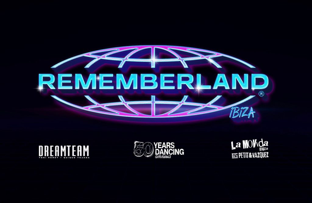 REMEMBERLAND REVIVE EL ALMA DEL DANCE EN IBIZA