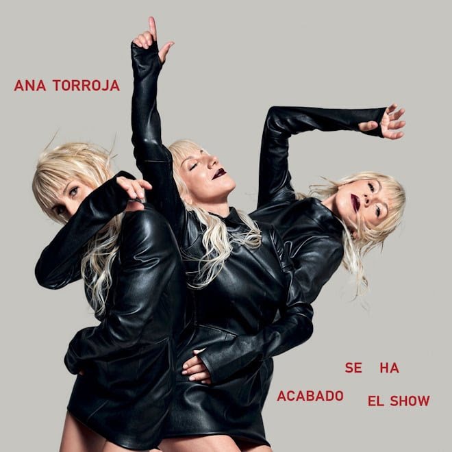 ANA TORROJA CUMPLE UN SUEÑO DE LOS 80 CON ‘SE HA ACABADO EL SHOW’, SU PRIMER ÁLBUM ESCRITO ÍNTEGRAMENTE POR ELLA