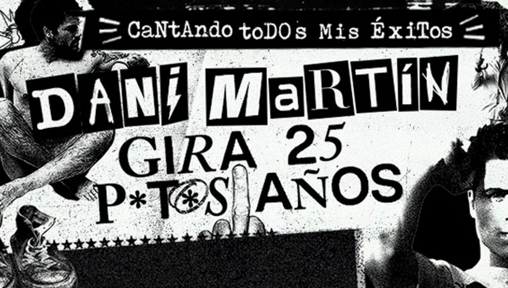 DANI MARTÍN  CONTINÚA SU GIRA «25 P*T*S AÑOS» POR TODA LA GEOGRAFÍA ESPAÑOLA