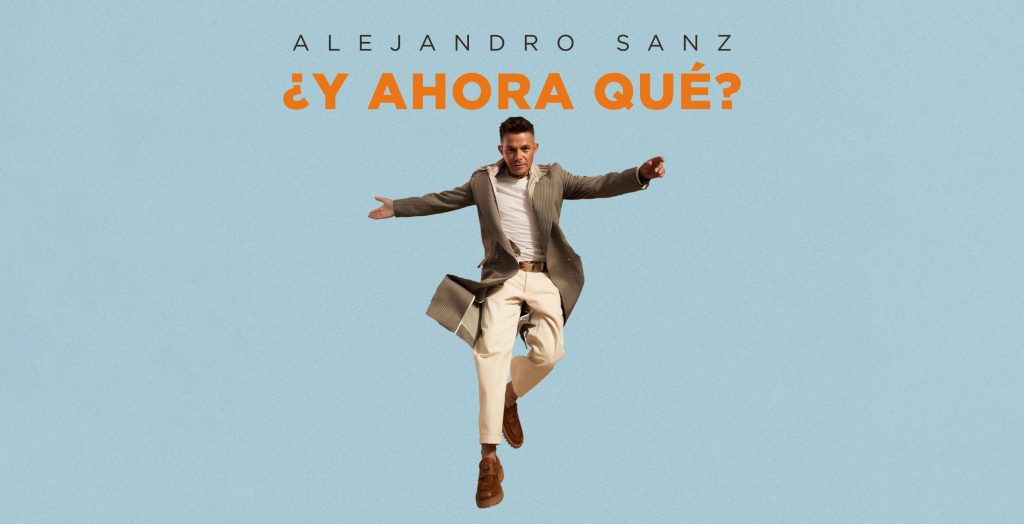 Alejandro Sanz suma y anuncia su esperada gira por España ¿Y Ahora Qué?