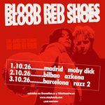 BLOOD RED SHOES EN ESPAÑA